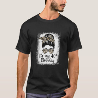 Womens 40 Years Old Messy Bun Leopard It's My 40Th Tシャツ