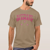 Womens a Little Bit Dramatic Tシャツ (正面)