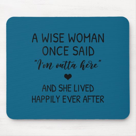 Womens A Wise Woman Once Said Funny Feminist Quote マウスパッド (正面)