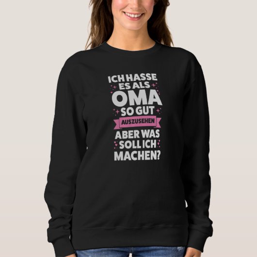 Womens Als Oma so gut auszusehen Oma Großmutter   スウェットシャツ (正面)