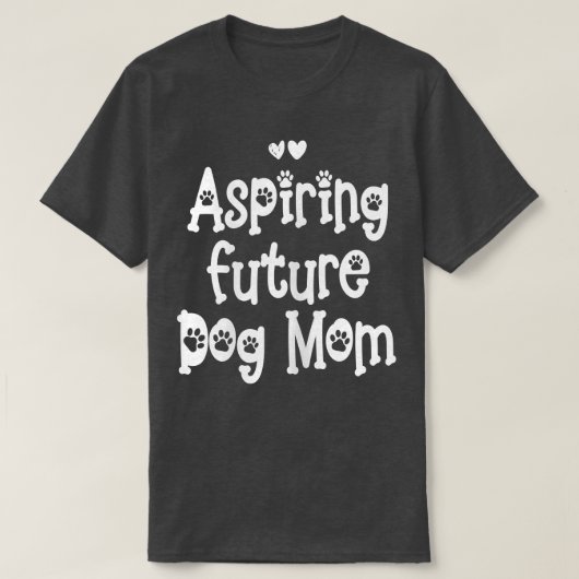 Womens aspiring future dog mom  tシャツ (デザイン正面)