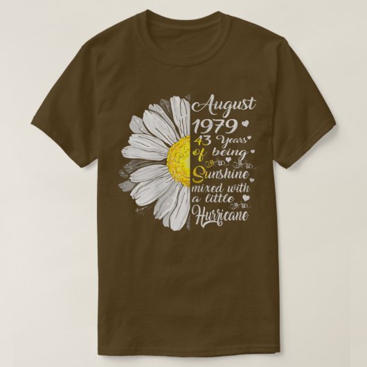 Womens August Girls 1979 Birthday Gift 43 Years Ol Tシャツ (デザイン正面)