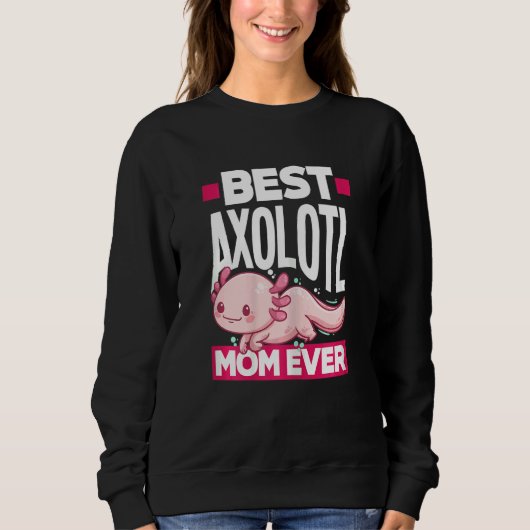Womens Axolotl Best Axolotl Mom Ever スウェットシャツ (正面)