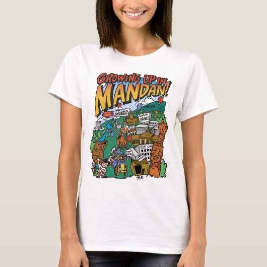 Women's Basic "Growing up in Mandan" Tシャツ (正面)