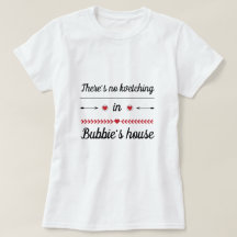 Women's Basic T-Shirt "No Kvetching in Bubbie's.."
