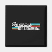 Womens Be Curious Not Judgemental Motivation Insra マグネット (正面)