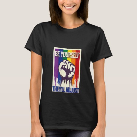 Womens Be Yourself Theyll Adjust Pride Month LGBTQ Tシャツ (正面)