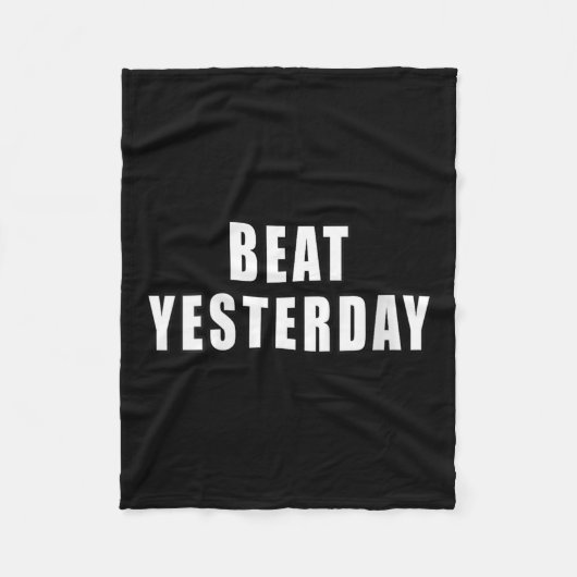 Womens Beat Yesterday Motivational Quotes V-neck  フリースブランケット (正面)