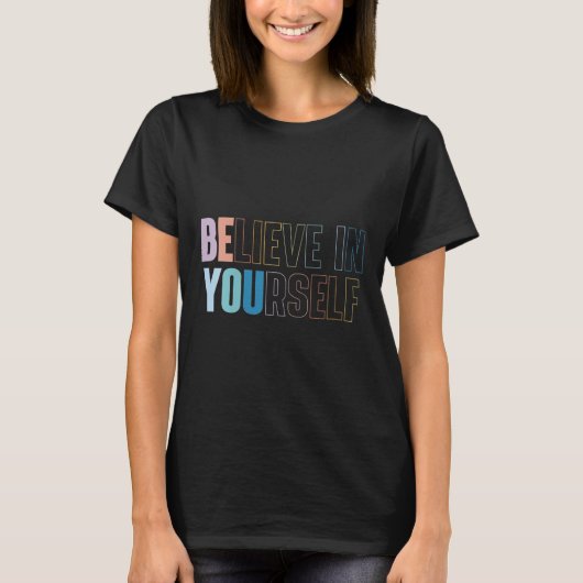 Womens Believe In Yourself Motivational Quote Insr Tシャツ (正面)