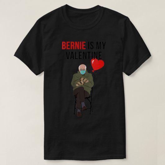 Womens Bernie is my Valentine Funny Bernie Sanders Tシャツ (デザイン正面)