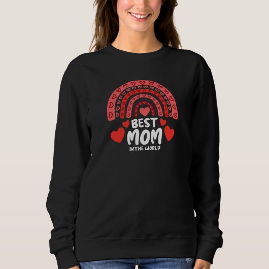 Womens Best Mom In the World Valentines Day Cute B スウェットシャツ (正面)