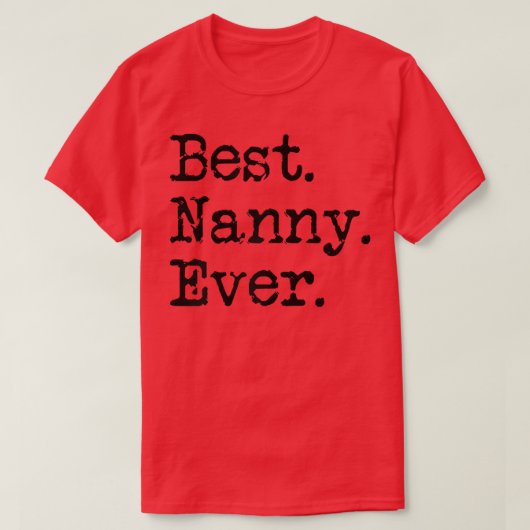 Womens Best Nanny Ever Grandmother Grandma Gift Fr Tシャツ (デザイン正面)