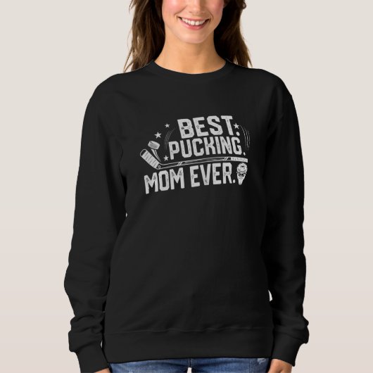 Womens  Best Pucking Mom Ever Mother's Day Ice Hoc スウェットシャツ (正面)
