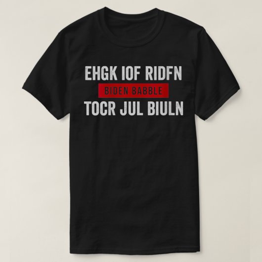 Womens Biden Babble Tshirt Ehgk Iof Ridfn Tocr Jul Tシャツ (デザイン正面)
