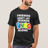 Womens Bingo FriendsがFriends Bingoを単独で許可しない Tシャツ (正面)