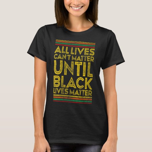 Womens Black History All Lives Cant Until Black Li Tシャツ (正面)
