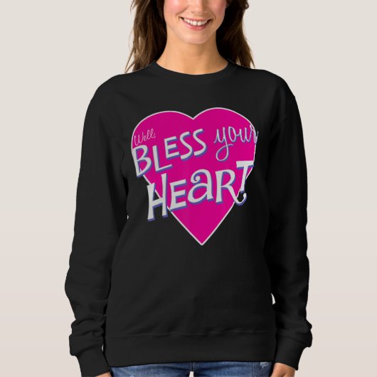 Womens Bless Your Little Heart Southern Saying Fun スウェットシャツ (正面)
