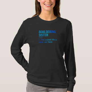 Womens Bouldering Sister Noun Definition Boulder R Tシャツ