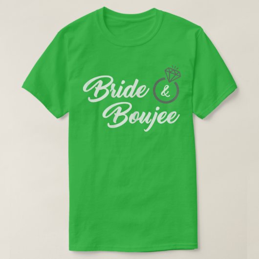 Womens Bride & Boujee  (funny bride )  Tシャツ (デザイン正面)