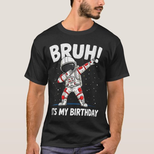 Womens Bruh It's My Birthday Dabbing Astronaut 1 2 Tシャツ (正面)