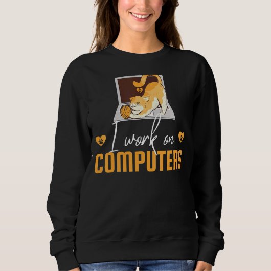 Womens Cat Mom I Work On Computers Cat スウェットシャツ (正面)