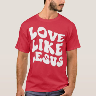 Womens Catholic Christian Clothing Love Like Jesus Tシャツ