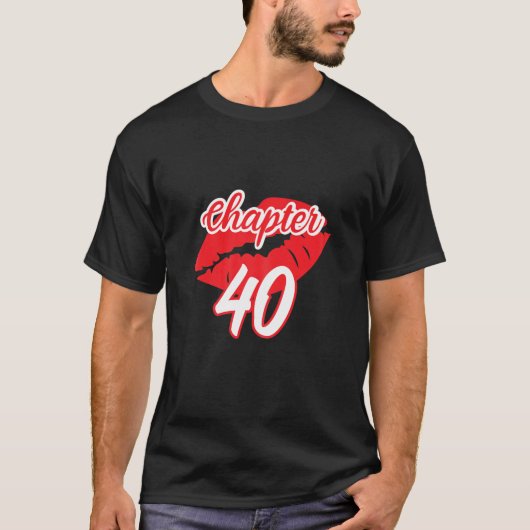 Womens Chapter 40 With Lips For Women Birthday 198 Tシャツ (正面)