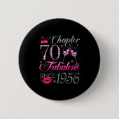 Womens Chapter 70 Fabulous Since 1956 70th Birthda 缶バッジ (正面)