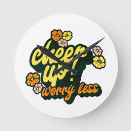 WOMEN'S CHEER UP WORRY LESS ROUND CLOCK ラウンド壁時計