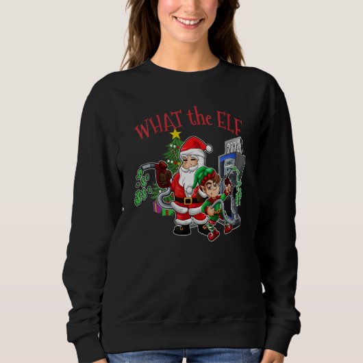 Womens Christmas Expensive Gas  What The Elf Chris スウェットシャツ (正面)