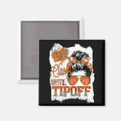 Womens Cly Until Tip-off Funny Quote Basketball Me マグネット (正面/裏面)