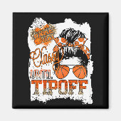 Womens Cly Until Tip-off Funny Quote Basketball Me マグネット (正面)
