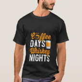 Womens Coffee Days Whiskey Funny Drinking Drinker  Tシャツ (正面)