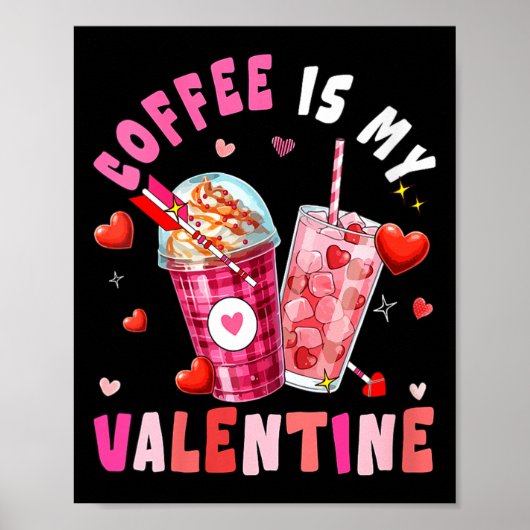 Women's Coffee Is My Valentine Hearts Matching Dri ポスター (正面)