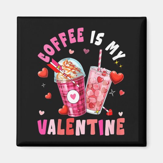 Women's Coffee Is My Valentine Hearts Matching Dri マグネット (正面)