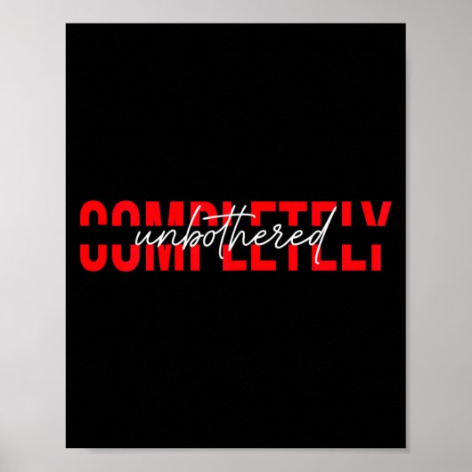 Womens Completely Unbothered Sarcasm Saying Quote  ポスター (正面)