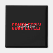 Womens Completely Unbothered Sarcasm Saying Quote  マグネット (正面)