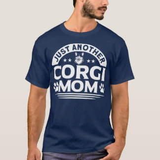Womens Corgi Just Another Corgi Mom Dog Lover1750 Tシャツ