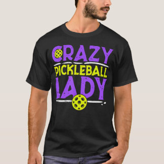 Womens Crazy Pickleball Lady Funny Pickle Ball Spo Tシャツ