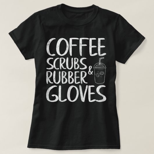 Womens Cute Gift Funny Dentist Coffee Scrubs and R Tシャツ (デザイン正面)