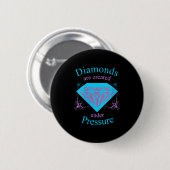 Womens Diamonds Are D Under Pressure - Motivationa 缶バッジ (正面&裏面)
