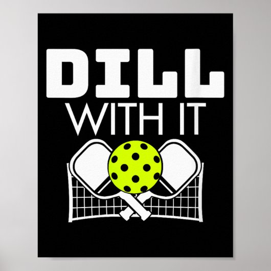 Womens Dill With It Funny Ckleball Paddle And Net  ポスター (正面)