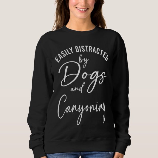 Womens Distracted by Dogs And Canyoning Graphic Do スウェットシャツ (正面)