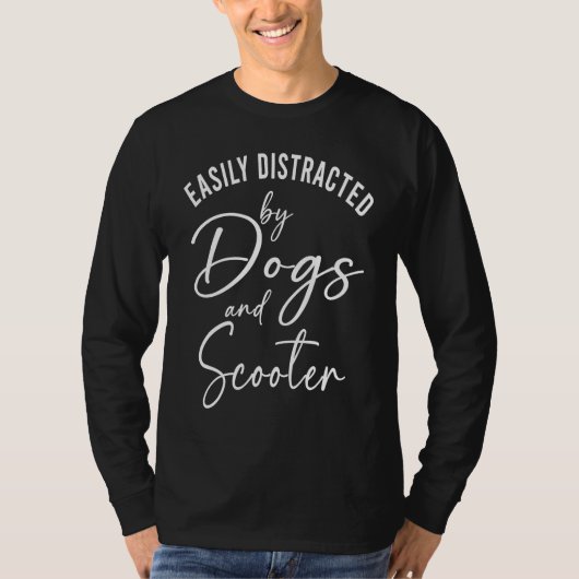 Womens Distracted by Dogs And Scooter  Graphic Dog Tシャツ (正面)
