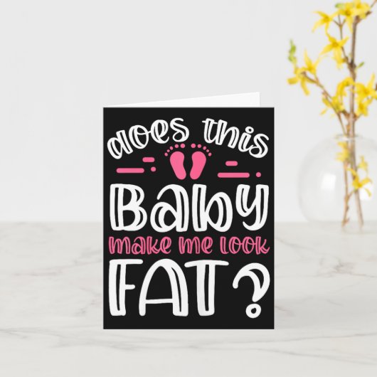 Womens Does This Baby Makes Me Look Fat_ I Funny N カード (黄色い花)