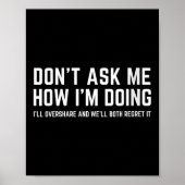 Womens Don't Ask Me How I'm Doing We'll Regret It  ポスター (正面)
