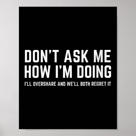 Womens Don't Ask Me How I'm Doing We'll Regret It  ポスター (正面)