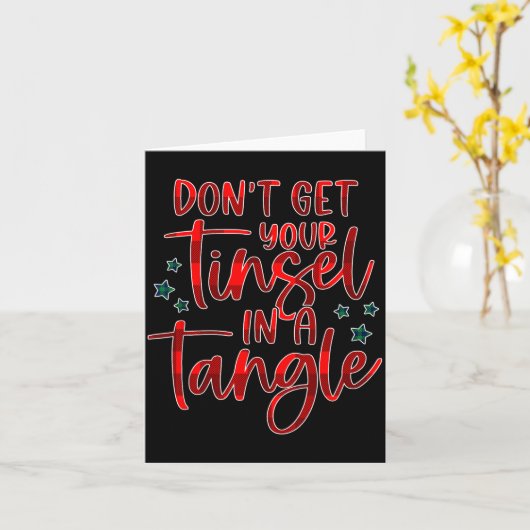 Womens Don't Get Your Tinsel In A Tangle Funny Chr カード (黄色い花)