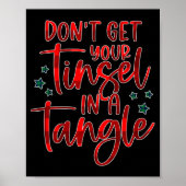 Womens Don't Get Your Tinsel In A Tangle Funny Chr ポスター (正面)