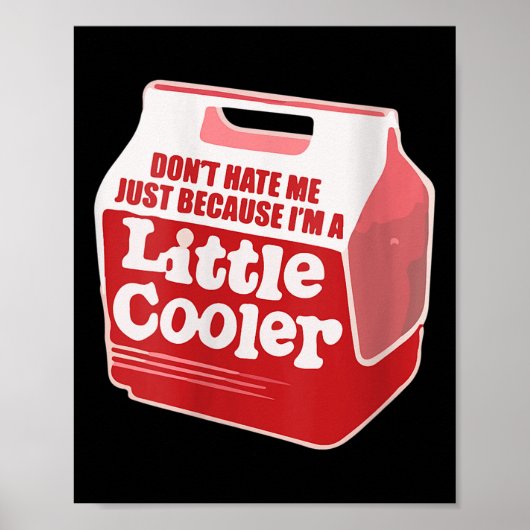 Womens Don't Hate Me Just Because I'm A Little-coo ポスター (正面)